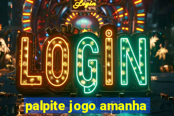 palpite jogo amanha